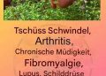 Dies ist ein echter „Tee Gottes“, da er Arthritis, Lupus, Schwindel, Schilddrüsenprobleme und chronische Müdigkeit behandelt