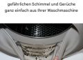 So entfernen Sie ganz einfach gefährlichen Schimmel und Gerüche aus Ihrer Waschmaschine
