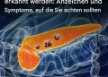 10 Anzeichen von Bauchspeicheldrüsenkrebs, die Sie nicht ignorieren sollten