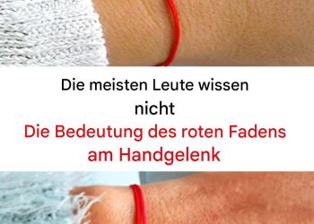 Die meisten Menschen wissen nicht, was der rote Faden am Handgelenk bedeutet