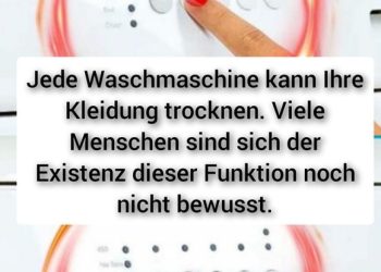 Jede Waschmaschine kann Ihre Kleidung trocknen. Viele Menschen sind sich der Existenz dieser Funktion noch nicht bewusst
